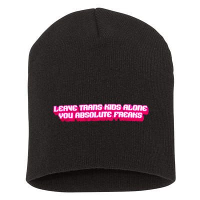 Leave Alone You Absolute Freaks Lgbtq Short Acrylic Beanie