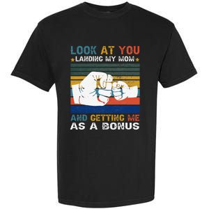 Look At You Landing My Mom Getting Me As A Bonus Funny Dad Garment-Dyed Heavyweight T-Shirt