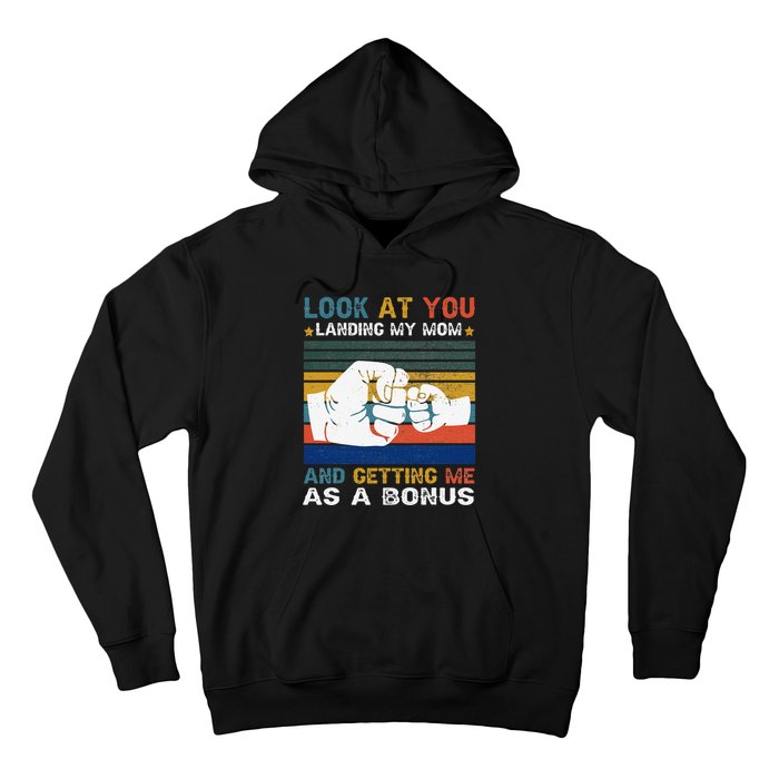 Look At You Landing My Mom Getting Me As A Bonus Funny Dad Hoodie