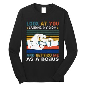 Look At You Landing My Mom Getting Me As A Bonus Funny Dad Long Sleeve Shirt