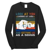 Look At You Landing My Mom Getting Me As A Bonus Funny Dad Long Sleeve Shirt