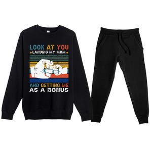 Look At You Landing My Mom Getting Me As A Bonus Funny Dad Premium Crewneck Sweatsuit Set