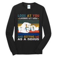 Look At You Landing My Mom Getting Me As A Bonus Funny Dad Tall Long Sleeve T-Shirt