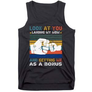 Look At You Landing My Mom Getting Me As A Bonus Funny Dad Tank Top