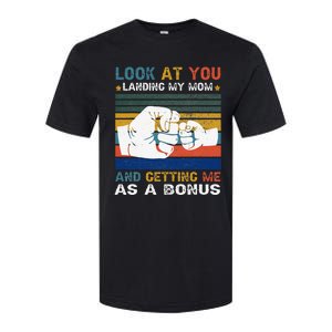 Look At You Landing My Mom Getting Me As A Bonus Funny Dad Softstyle CVC T-Shirt