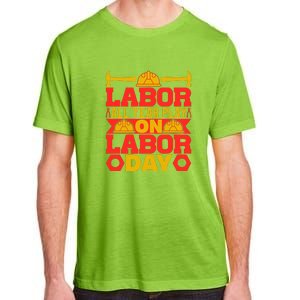 Labor All Year Play On Labor Day Gift Plumber Adult ChromaSoft Performance T-Shirt