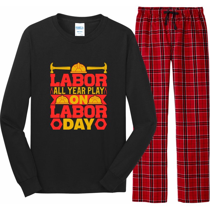 Labor All Year Play On Labor Day Gift Plumber Long Sleeve Pajama Set