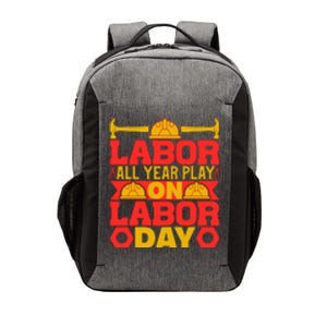 Labor All Year Play On Labor Day Gift Plumber Vector Backpack