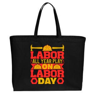 Labor All Year Play On Labor Day Gift Plumber Cotton Canvas Jumbo Tote