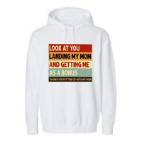 look at you landing my mom and getting me as a bonus Garment-Dyed Fleece Hoodie