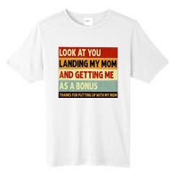 look at you landing my mom and getting me as a bonus Tall Fusion ChromaSoft Performance T-Shirt