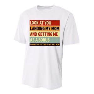 look at you landing my mom and getting me as a bonus Performance Sprint T-Shirt