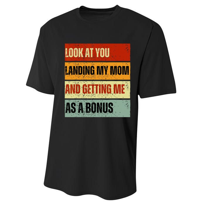 look at you landing my mom and getting me as a bonus Performance Sprint T-Shirt