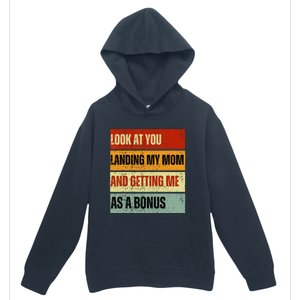 look at you landing my mom and getting me as a bonus Urban Pullover Hoodie