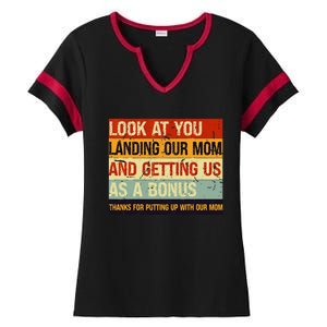 Look At You Landing Our Mom And Getting Us As A Bonus Ladies Halftime Notch Neck Tee