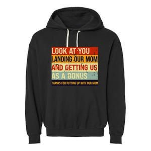 Look At You Landing Our Mom And Getting Us As A Bonus Garment-Dyed Fleece Hoodie