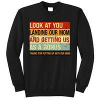 Look At You Landing Our Mom And Getting Us As A Bonus Sweatshirt