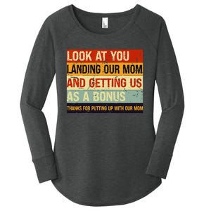 Look At You Landing Our Mom And Getting Us As A Bonus Women's Perfect Tri Tunic Long Sleeve Shirt