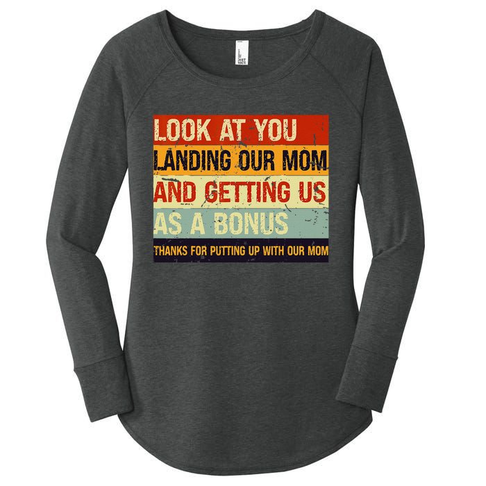 Look At You Landing Our Mom And Getting Us As A Bonus Women's Perfect Tri Tunic Long Sleeve Shirt