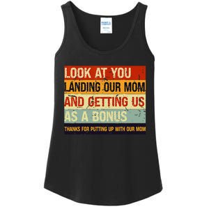 Look At You Landing Our Mom And Getting Us As A Bonus Ladies Essential Tank