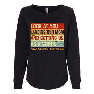 Look At You Landing Our Mom And Getting Us As A Bonus Womens California Wash Sweatshirt