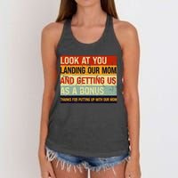 Look At You Landing Our Mom And Getting Us As A Bonus Women's Knotted Racerback Tank