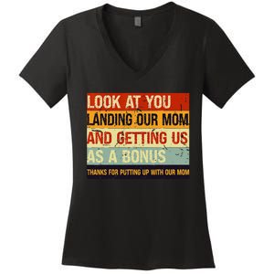 Look At You Landing Our Mom And Getting Us As A Bonus Women's V-Neck T-Shirt