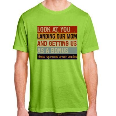 Look At You Landing Our Mom And Getting Us As A Bonus Adult ChromaSoft Performance T-Shirt