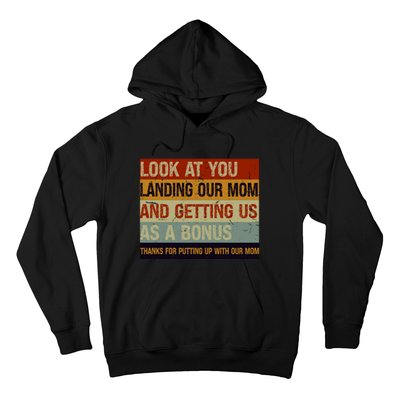 Look At You Landing Our Mom And Getting Us As A Bonus Hoodie