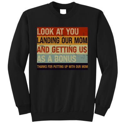 Look At You Landing Our Mom And Getting Us As A Bonus Sweatshirt