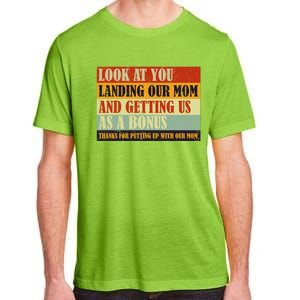 Look At You Landing Our Mom And Getting Us As A Bonus Adult ChromaSoft Performance T-Shirt