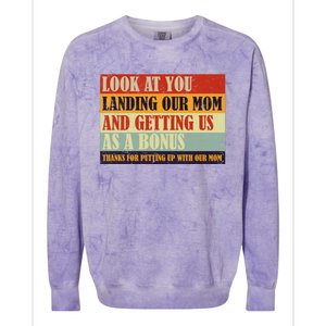 Look At You Landing Our Mom And Getting Us As A Bonus Colorblast Crewneck Sweatshirt