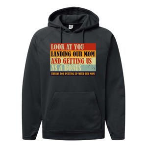 Look At You Landing Our Mom And Getting Us As A Bonus Performance Fleece Hoodie