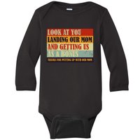 Look At You Landing Our Mom And Getting Us As A Bonus Baby Long Sleeve Bodysuit