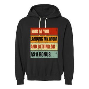 look at you landing my mom and getting me as a bonus Garment-Dyed Fleece Hoodie