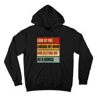 look at you landing my mom and getting me as a bonus Hoodie