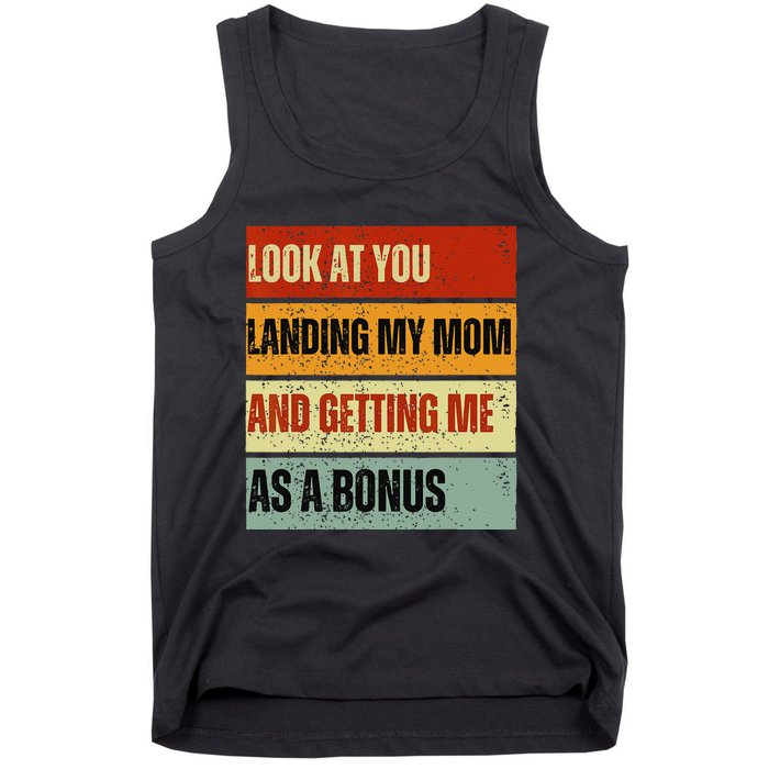 look at you landing my mom and getting me as a bonus Tank Top