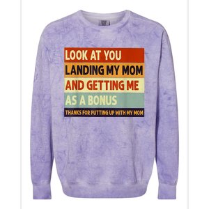 Look At You Landing My Mom And Getting Me As A Bonus Colorblast Crewneck Sweatshirt