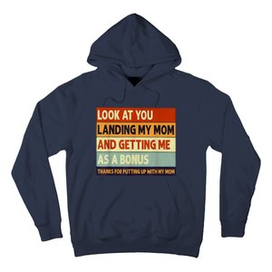 Look At You Landing My Mom And Getting Me As A Bonus Hoodie