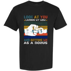 Look At You Landing My Mom Getting Me As A Bonus Funny Dad Garment-Dyed Heavyweight T-Shirt