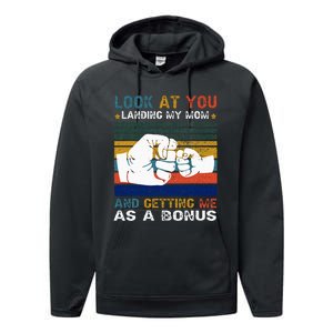 Look At You Landing My Mom Getting Me As A Bonus Funny Dad Performance Fleece Hoodie