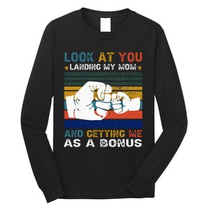 Look At You Landing My Mom Getting Me As A Bonus Funny Dad Long Sleeve Shirt