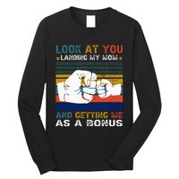 Look At You Landing My Mom Getting Me As A Bonus Funny Dad Long Sleeve Shirt