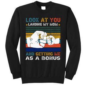 Look At You Landing My Mom Getting Me As A Bonus Funny Dad Sweatshirt