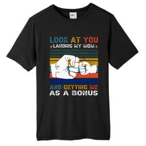 Look At You Landing My Mom Getting Me As A Bonus Funny Dad Tall Fusion ChromaSoft Performance T-Shirt