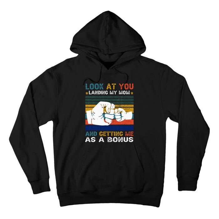 Look At You Landing My Mom Getting Me As A Bonus Funny Dad Tall Hoodie