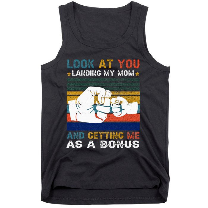 Look At You Landing My Mom Getting Me As A Bonus Funny Dad Tank Top