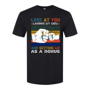 Look At You Landing My Mom Getting Me As A Bonus Funny Dad Softstyle CVC T-Shirt