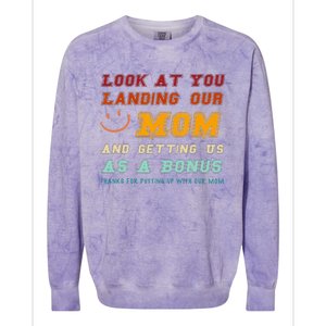 Look At You Landing Our Mom And Getting Us As A Bonus Funny Colorblast Crewneck Sweatshirt