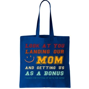 Look At You Landing Our Mom And Getting Us As A Bonus Funny Tote Bag